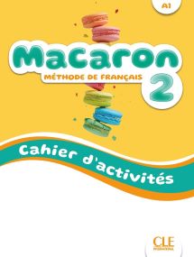 Macaron 2 - Cahier d&#39;activit&eacute;s